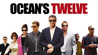 Oceans Twelve 2004 Movie  George Clooney Brad Pitt amp Matt Damon  Review amp Facts [upl. by Aniretake]