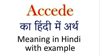 Accede meaning in Hindi  Explained Accede With Using Sentence [upl. by Neehar]