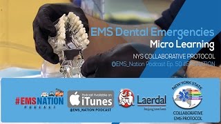 EMSNation Ep 50 NYS Collaborative Protocol EMS Dental Emergencies  Micro Learning [upl. by Raddatz]