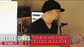 Razbolje se sultan Sulejman  ROCK KO FOL DeeDee Dinko  Acoustic [upl. by Obellia]