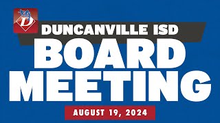 Duncanville ISD Board Meeting August 19 2024 [upl. by Lotson]