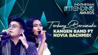 BABANG TAMVAN Kangen Band Ft Novia Bachmid  Terbang Bersamaku  INDONESIAN TRENDING AWARDS 2023 [upl. by Rebmit368]