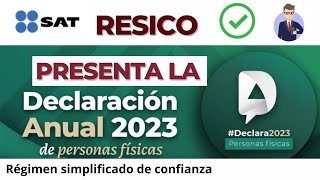 Declaración Anual RESICO Régimen Simplificado de Confianza 2024 [upl. by Danell]