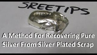 Method for Recovering Silver From Silver Plated Items [upl. by Capps]