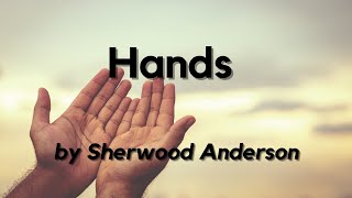 Hands by Sherwood Anderson English Audiobook Read Aloud with Text on Screen [upl. by Landy]