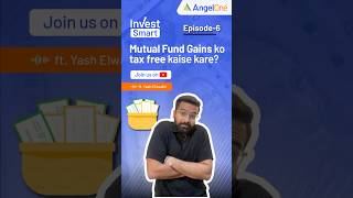 How to Mutual Fund Gain Tax Free  Smart Mutual Funds Strategies  EP6  Angel One [upl. by Harras]