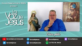 Dios pide  1ro de Septiembre 2024 240901 [upl. by Niras]