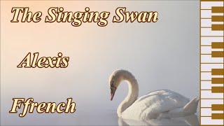 The Singing Swan  Alexis Ffrench [upl. by Kamillah671]