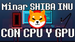 Como minar SHIBA INUSHIB con CPU y GPU [upl. by Ah518]