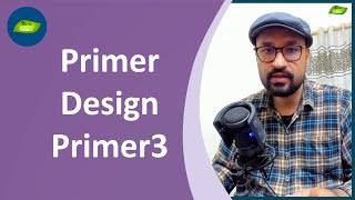 Primer3  Automated Method for Primer Designing  Lecture 4 Part 3  Dr Muhammad Naveed [upl. by Joash]