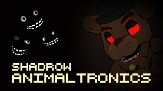 Animaltronics FNAF Song  Shadrow [upl. by Benedicto]