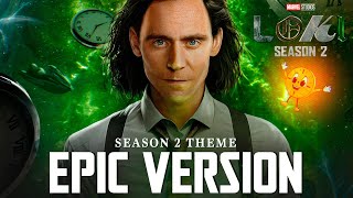 LOKI Season 2 Theme  EPIC VERSION  End Credits Soundtrack [upl. by Cohin725]