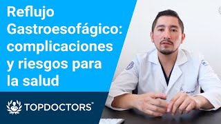 Reflujo Gastroesofágico complicaciones y riesgos para la salud [upl. by Attennaej463]