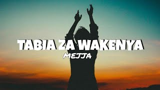 Mejja  Tabia Za Wakenya Official Lyric Video Kanairo [upl. by Heck259]