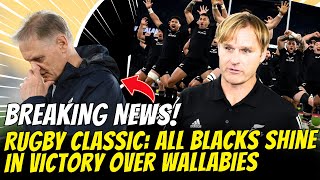 RUGBY CLASSIC ALL BLACKS SHINE IN VICTORY OVER WALLABIES [upl. by Naga423]