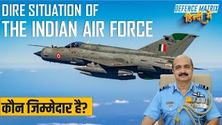 Bad Situation of the Indian Air Force  Who is responsible  हिंदी में [upl. by Mike]