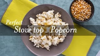 Perfect Stovetop Popcorn [upl. by Knuth]