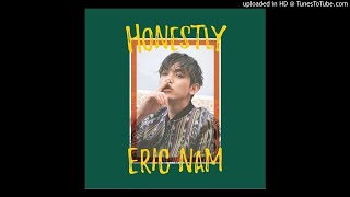 Eric Nam  This Is Not A Love Song Audio [upl. by Suoivatram]