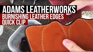 Burnishing Leather Edges [upl. by Nanahs946]