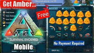 How to Get Amber with No Money in ARK Mobile Easily  Buy Rare and Premium Items Free in Ark [upl. by Aratahs]