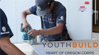 Heart of Oregon Corps Program YouthBuild [upl. by Rianna704]