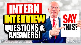 INTERN INTERVIEW QUESTIONS amp ANSWERS How to PASS an INTERNSHIP Interview in 2023 [upl. by Noxin]