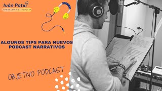 Algunos tips para nuevos podcast narrativos con ejemplo práctico [upl. by Tiphane61]