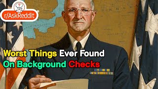 Worst Things Ever Found On Background Checks [upl. by Yung]