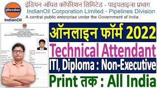 IOCL Technical Attendant Online Form 2022 Kaise Bhare ¦¦ How to Fill IOCL NonExecutive Form 2022 [upl. by Evelin]