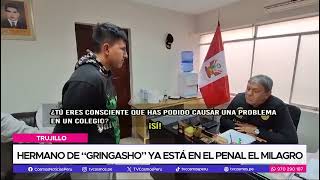 Trujillo Hermano de “Gringasho” ya está en el penal El Milagro [upl. by Yliram]