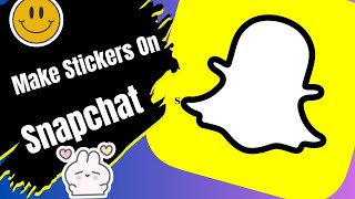 How to make stickers on snapchat Easy 2024 [upl. by Perrins]