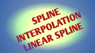 Spline Interpolation 1 english linear spline [upl. by Dera]