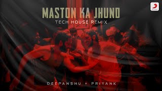 Maston Ka Jhund  Tech House Remix  Deepanshu Ruhela  Priyank  Bhaag Milkha Bhaag [upl. by Tammany]