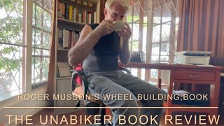 Roger Musson’s wheel building book review and my application of its lessons [upl. by Arvad]