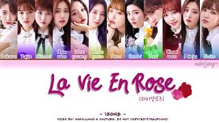 IZONE 아이즈원 – LA VIE EN ROSE 라비앙로즈 Coded Lyrics EngRomHan가사 [upl. by Bunting]