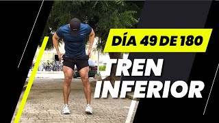 DÍA 49 DE 180  ENTRENAMIENTO DE TREN INFERIOR NIVEL INTERMEDIO  AUMENTO DE MASA MUSCULAR EN CASA [upl. by Euqinmod109]