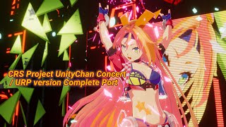 CRS Project UnityChan Concert  URP version Complete Port [upl. by Repip]