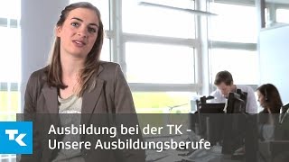 Ausbildung bei der TK  Unsere Ausbildungsberufe [upl. by Ramin]