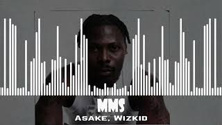 Asake Wizkid  MMS [upl. by Akirat]