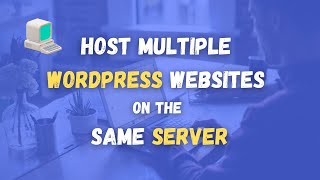 How to host multiple WordPress websites on the same server [upl. by Magocsi340]