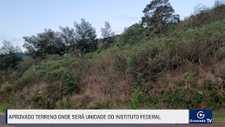 Aprovado terreno para a instalação do Instituto Federal [upl. by Ojadnama]