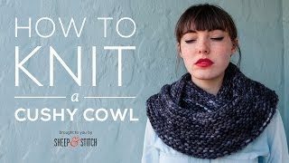 How to Knit a Cushy Cowl for Beginners StepbyStep [upl. by Polky]