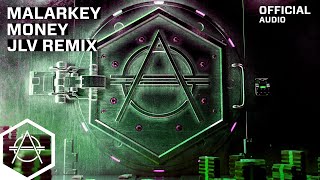 Malarkey  MONEY JLV Remix Official Audio [upl. by Ronna978]