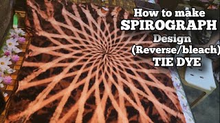 HOW TO BLEACH TIE DYE SPIROGRAPH DESIGN  REVERSE TIE DYE SPIROGRAPH [upl. by Hayman]