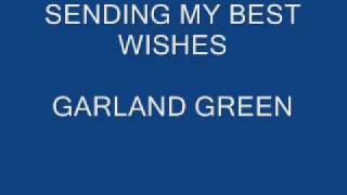 SENDING MY BEST WISHES  GARLAND GREEN [upl. by Eniamzaj758]