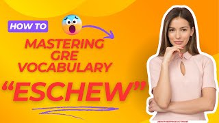 Eschew Master GRE Vocabulary [upl. by Guillema231]