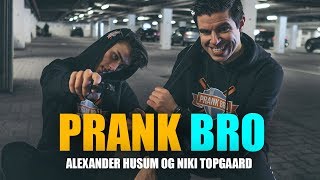 Alexander Husum  PRANK BRO feat Niki Topgaard [upl. by Cherin882]