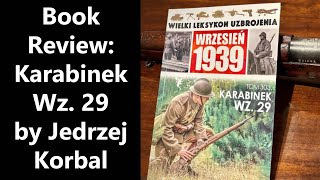 Polish Mauser Book Review “Karabinek Wz29” by Dr Jędrzej Korbal [upl. by Tjader]