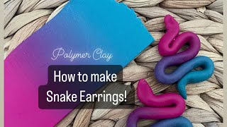 How to Make Polymer Clay Snake Earrings  Simple Techniques Beginner [upl. by Armalda722]