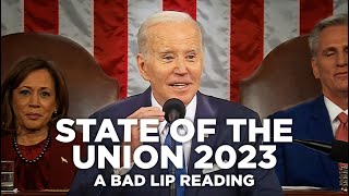 quotSTATE OF THE UNION 2023quot — A Bad Lip Reading [upl. by Uot]